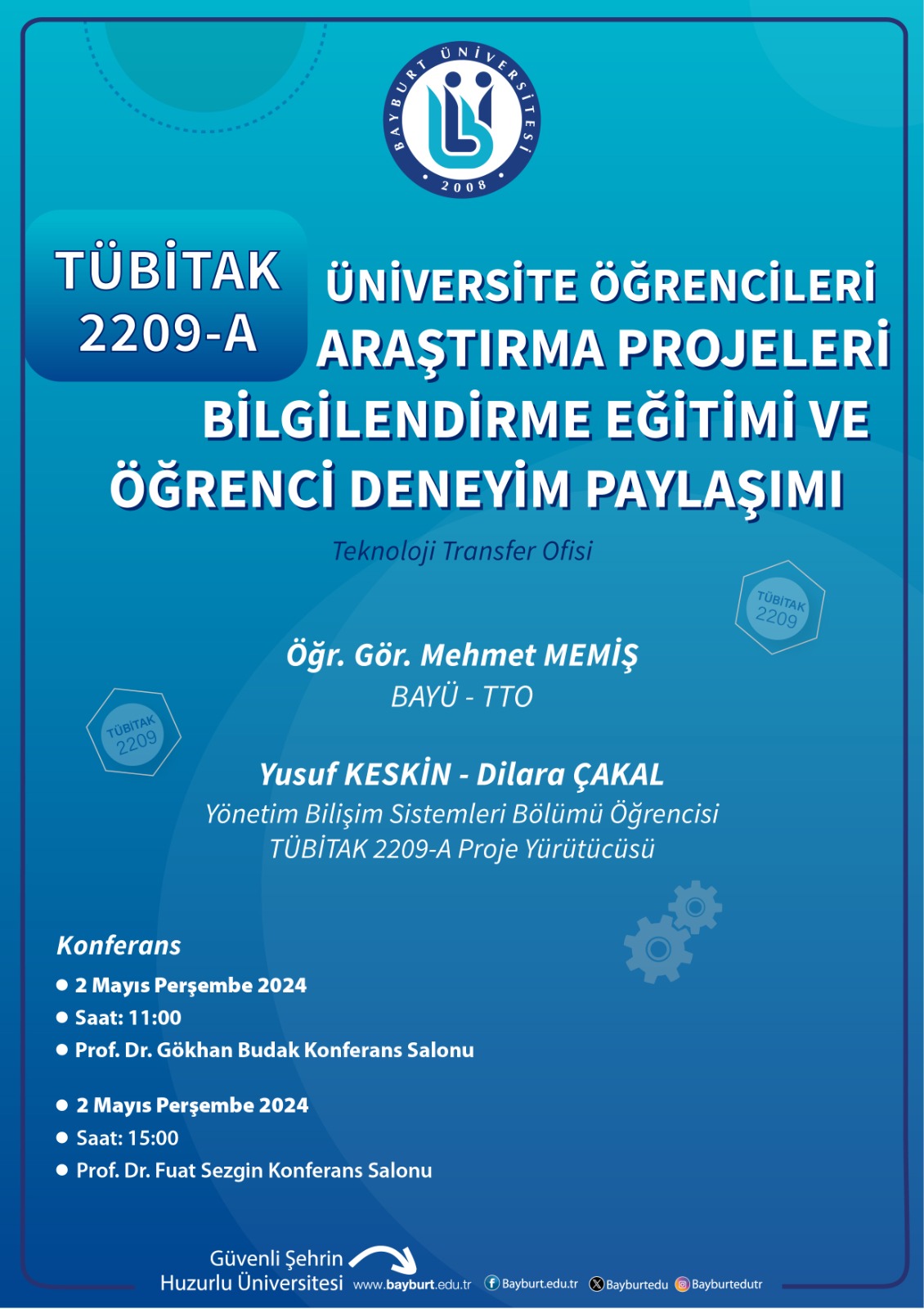 Name of the Event Tübitak 2209-a University Students Research Projects Information Training and Student Experience Sharing