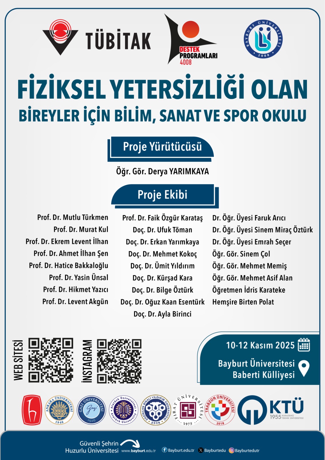 TÜBİTAK 4008 "Fiziksel Yetersizliği Olan Bireyler İçin Bilim, Sanat ve Spor Okulu"