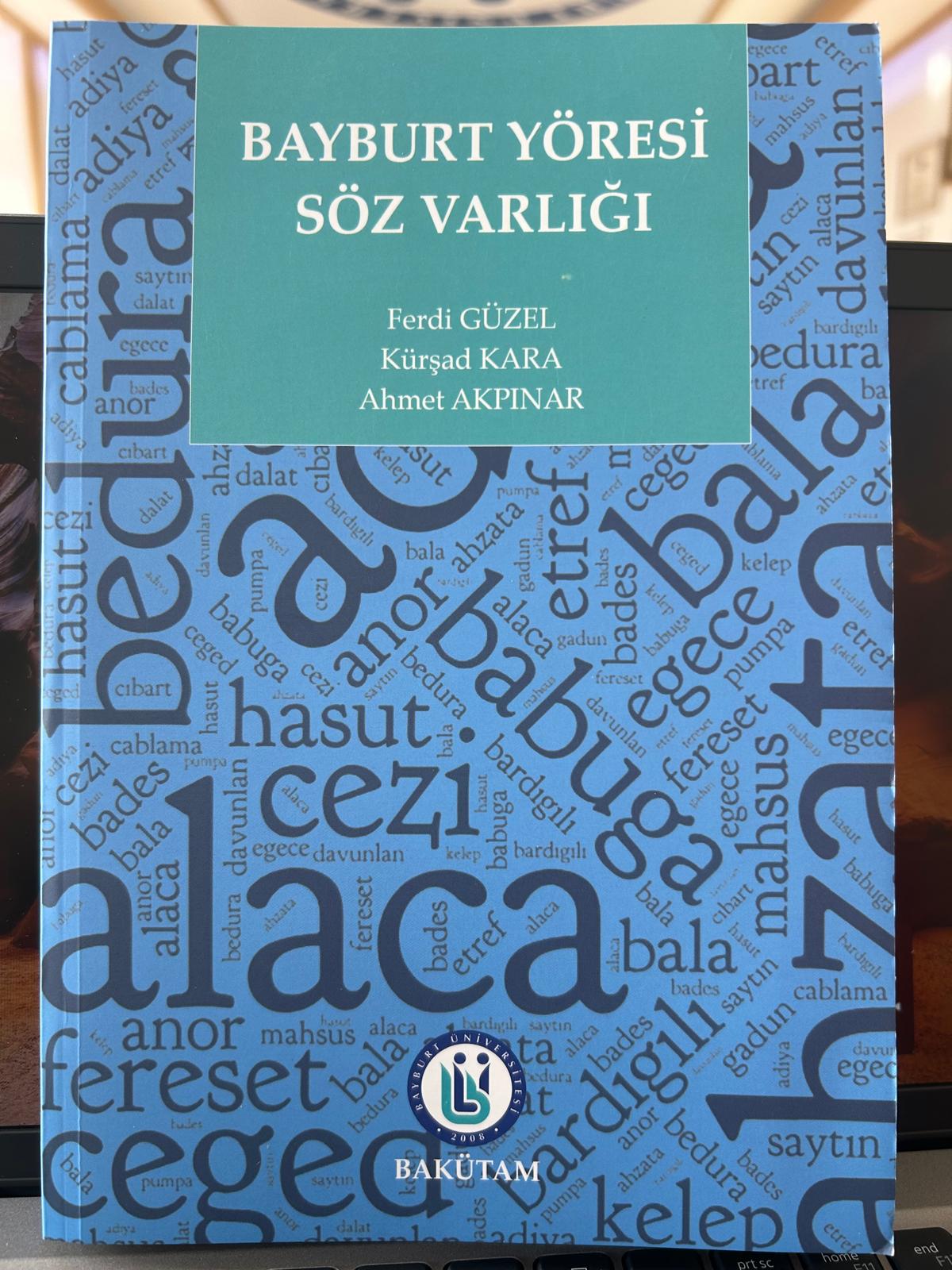 The book "Bayburt Region Vocabulary" has been published as a publication of our university